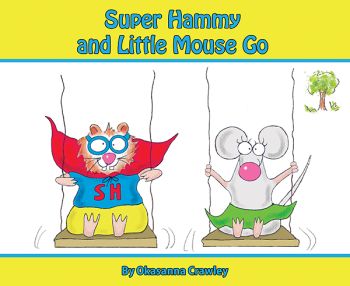Super Hammy and the Little Mouse Go - Level B